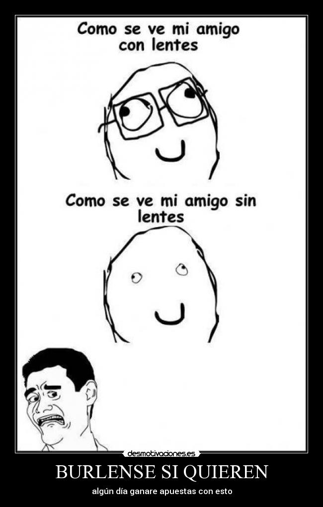 carteles cuanto cabron yaoming lentes burlense quieren desmotivaciones