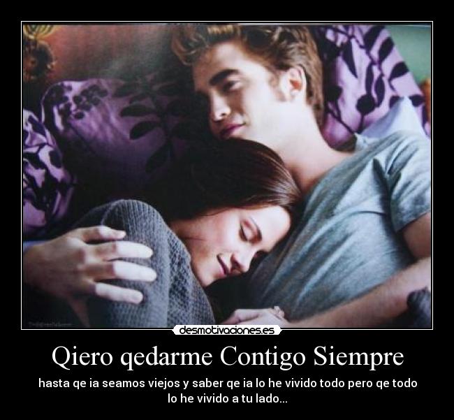 Qiero qedarme Contigo Siempre -