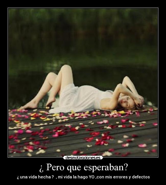 ¿ Pero que esperaban? -