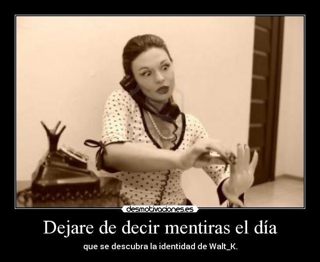 Dejare de decir mentiras el día - 