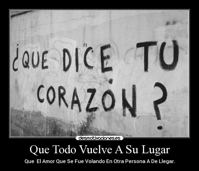 Que Todo Vuelve A Su Lugar - 