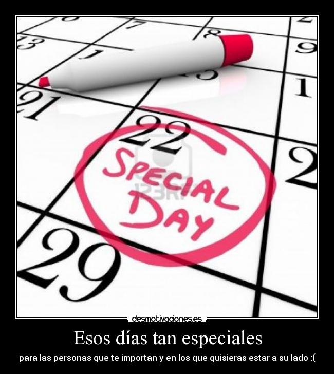 Esos días tan especiales - 