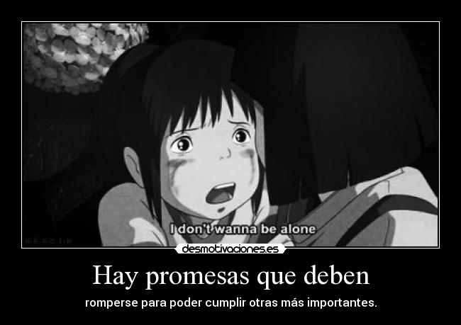 Hay promesas que deben - romperse para poder cumplir otras más importantes.