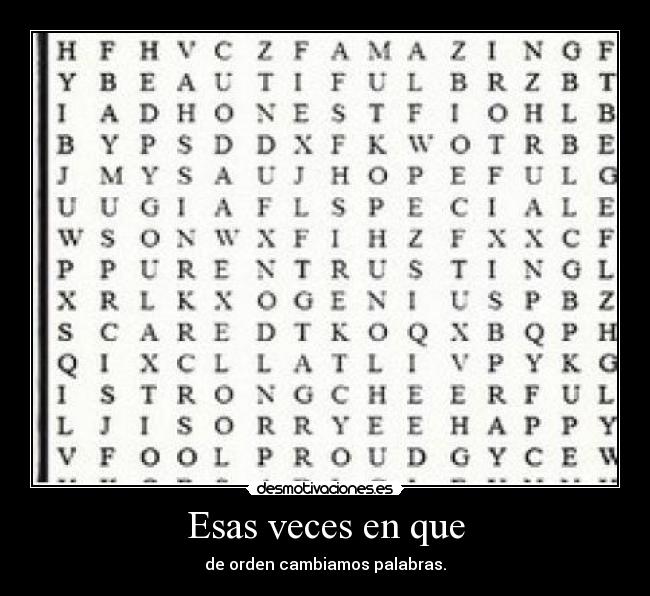 Esas veces en que - de orden cambiamos palabras.