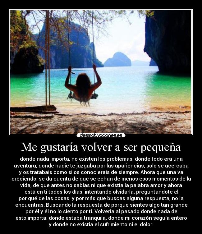 Me gustaría volver a ser pequeña - 