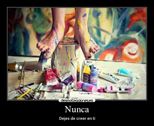 Nunca - Dejes de creer en ti
