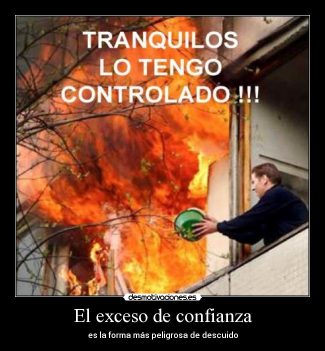 El exceso de confianza -