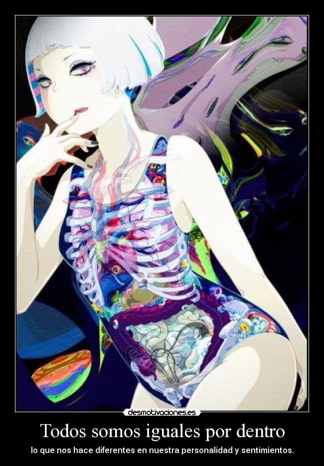 Todos somos iguales por dentro - lo que nos hace diferentes en nuestra personalidad y sentimientos.