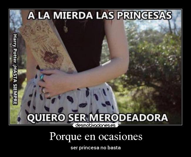 Porque en ocasiones - ser princesa no basta