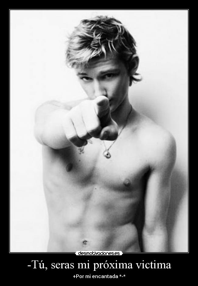 -Tú, seras mi próxima victima -