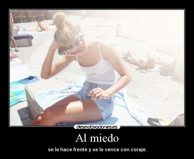 Al miedo -