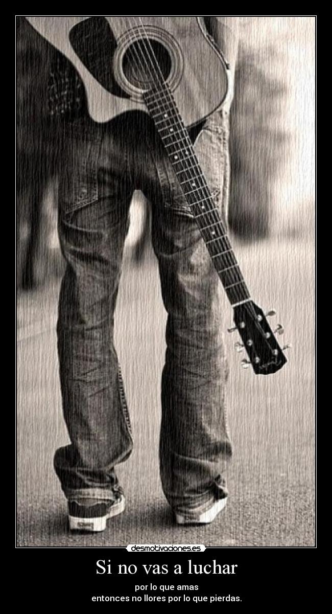 Si no vas a luchar - 
