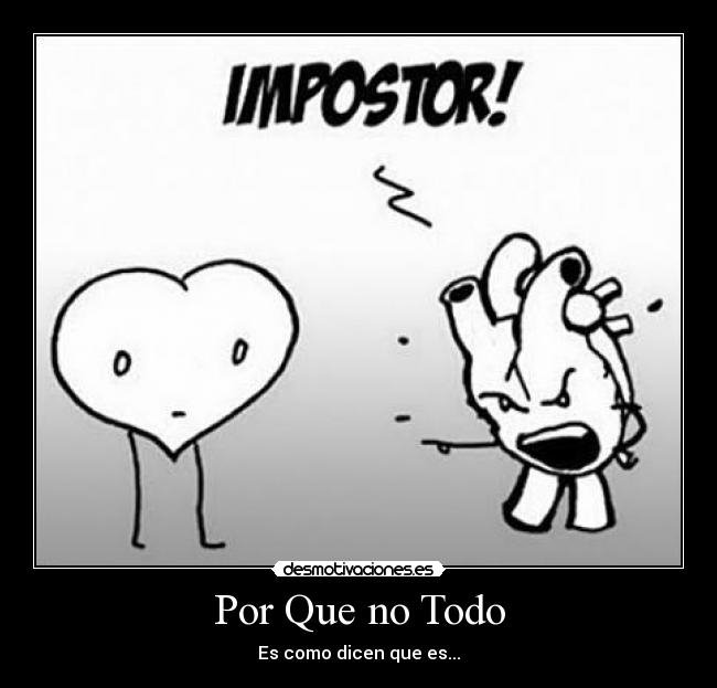 Por Que no Todo - Es como dicen que es...