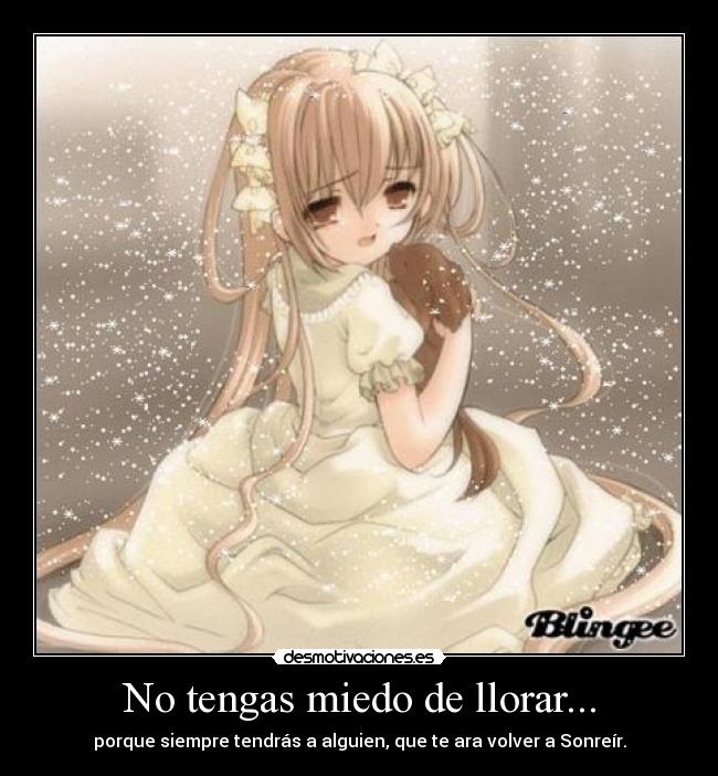 carteles miedo llorar anime tristeza desmotivaciones