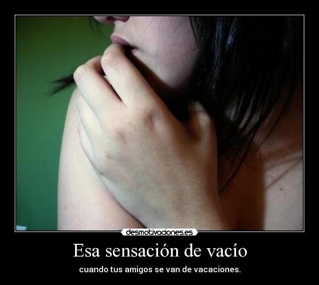 Esa sensación de vacío - 
