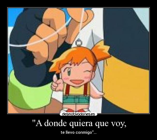 A donde quiera que voy, - 