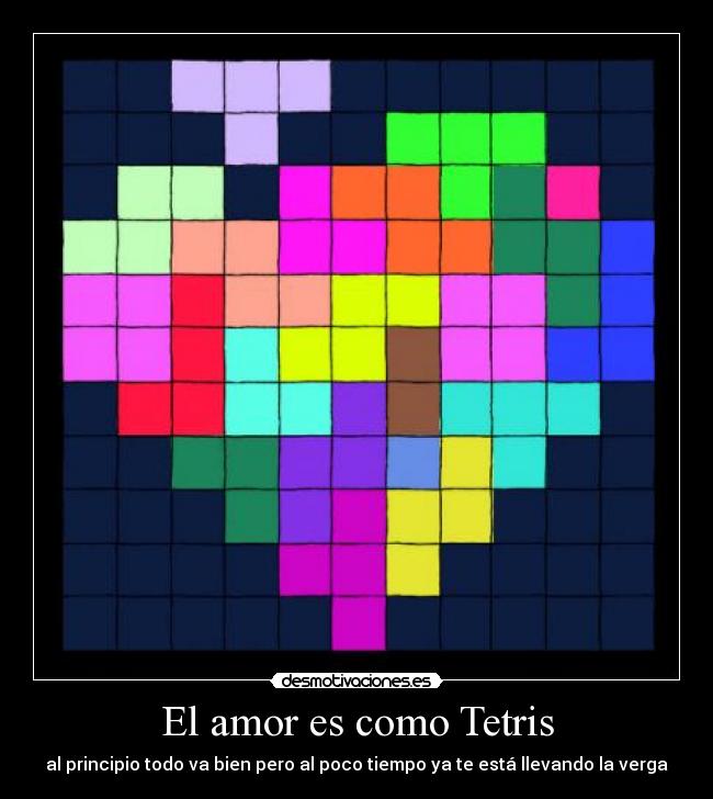 El amor es como Tetris -