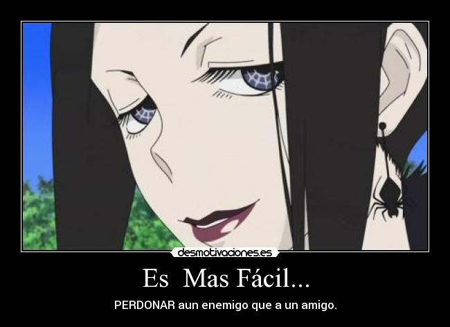 Es Mas Fácil... - PERDONAR aun enemigo que a un amigo.