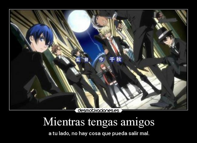 Mientras tengas amigos - 