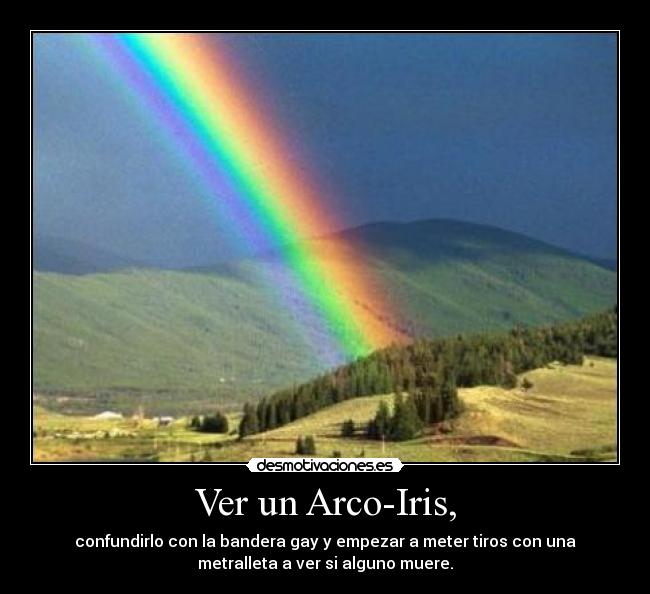 Ver un Arco-Iris, - 