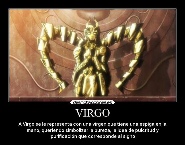 VIRGO - A Virgo se le representa con una virgen que tiene una espiga en la
mano, queriendo simbolizar la pureza, la idea de pulcritud y
purificación que corresponde al signo