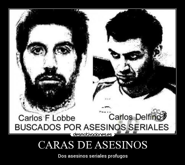 carteles asesinos asesinatos quesos quesones caras rostros criminales desmotivaciones
