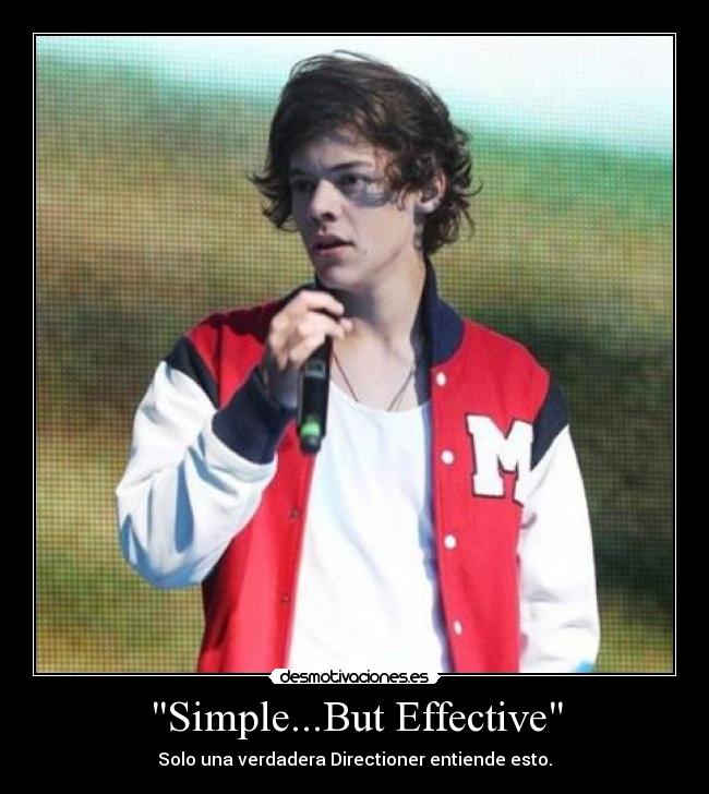 Simple...But Effective - Solo una verdadera Directioner entiende esto.