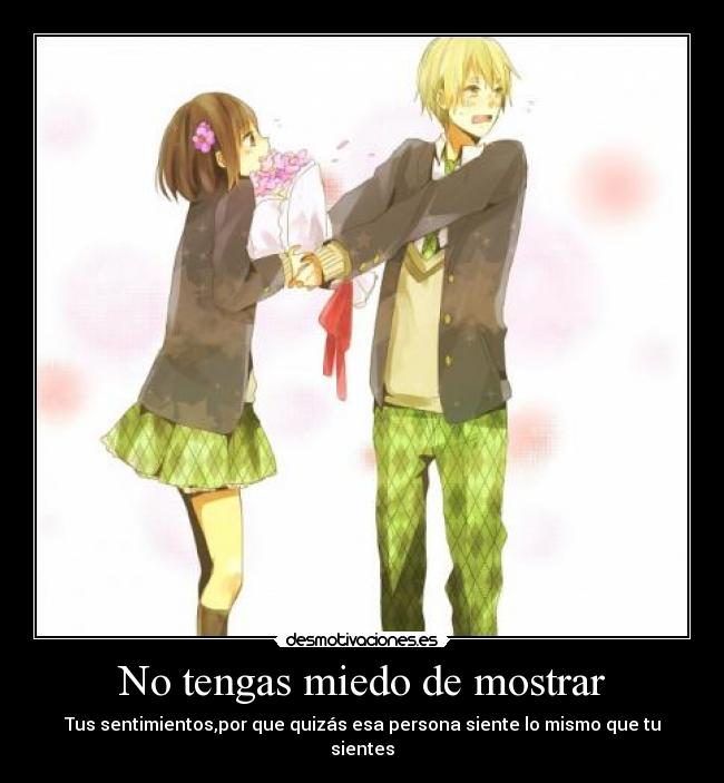 No tengas miedo de mostrar -