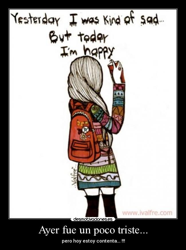Ayer fue un poco triste... -