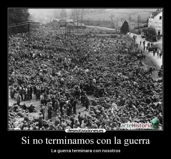 Si no terminamos con la guerra - 