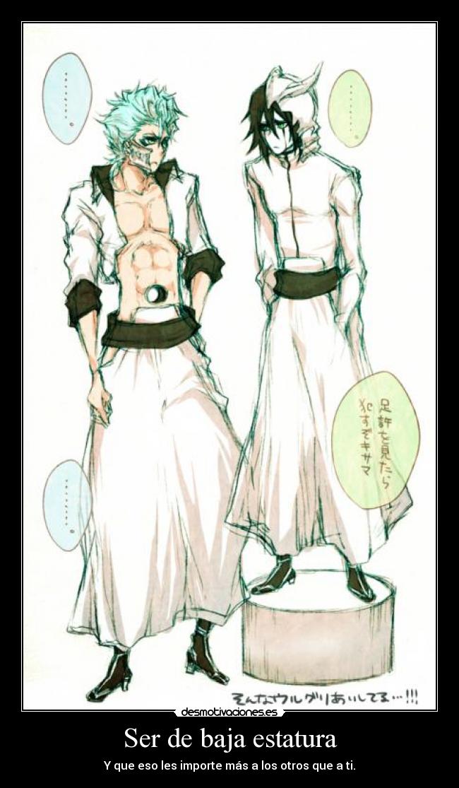 Ser de baja estatura - Y que eso les importe más a los otros que a ti.