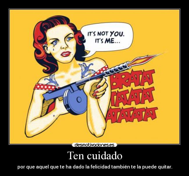 Ten cuidado -