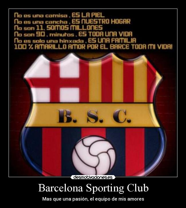 Barcelona Sporting Club - Mas que una pasión, el equipo de mis amores