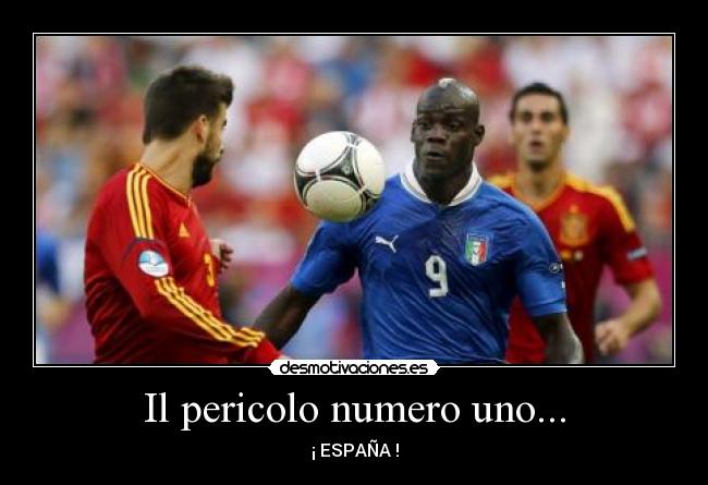 Il pericolo numero uno... - ¡ ESPAÑA !