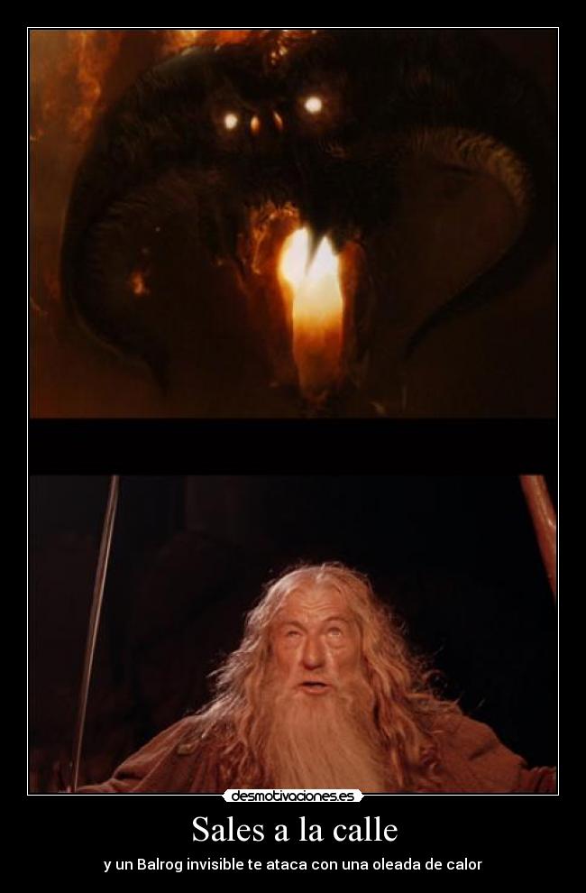 carteles balrog gandalf desmotivaciones