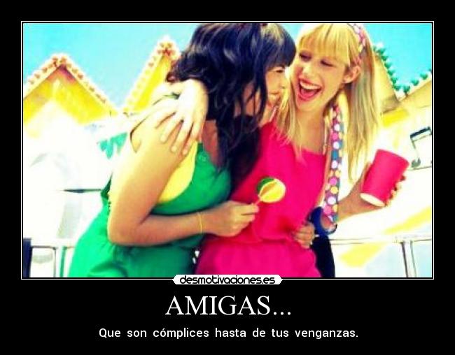 AMIGAS... -