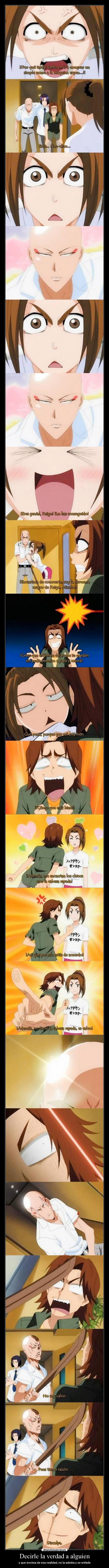 Decirle la verdad a alguien -