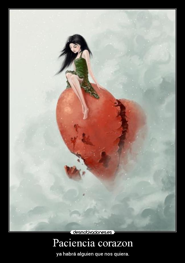 Paciencia corazon -