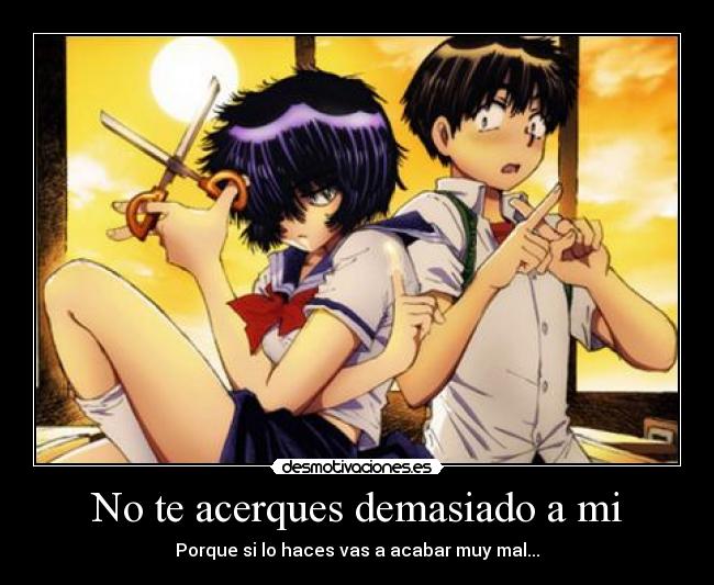 No te acerques demasiado a mi - 
