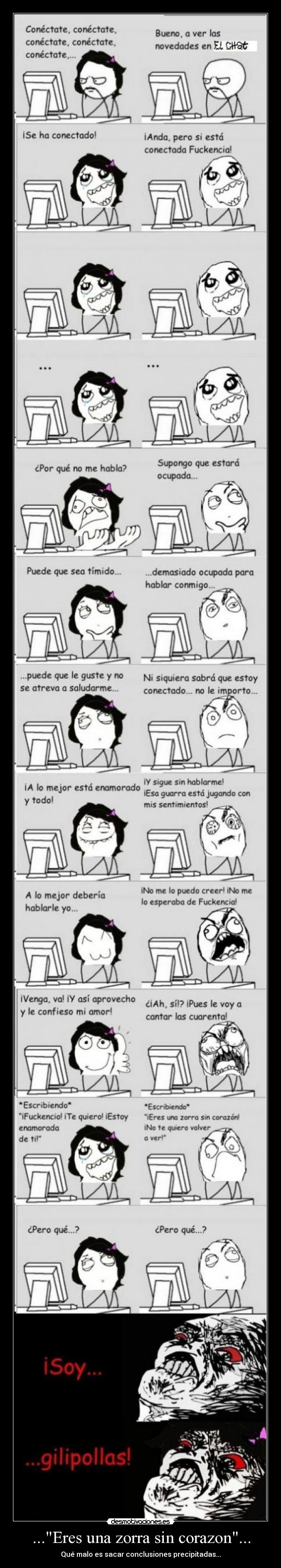 ...Eres una zorra sin corazon... - Qué malo es sacar conclusiones precipitadas...