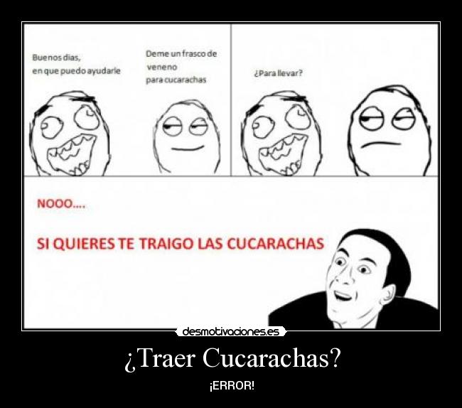 ¿Traer Cucarachas? - ¡ERROR!