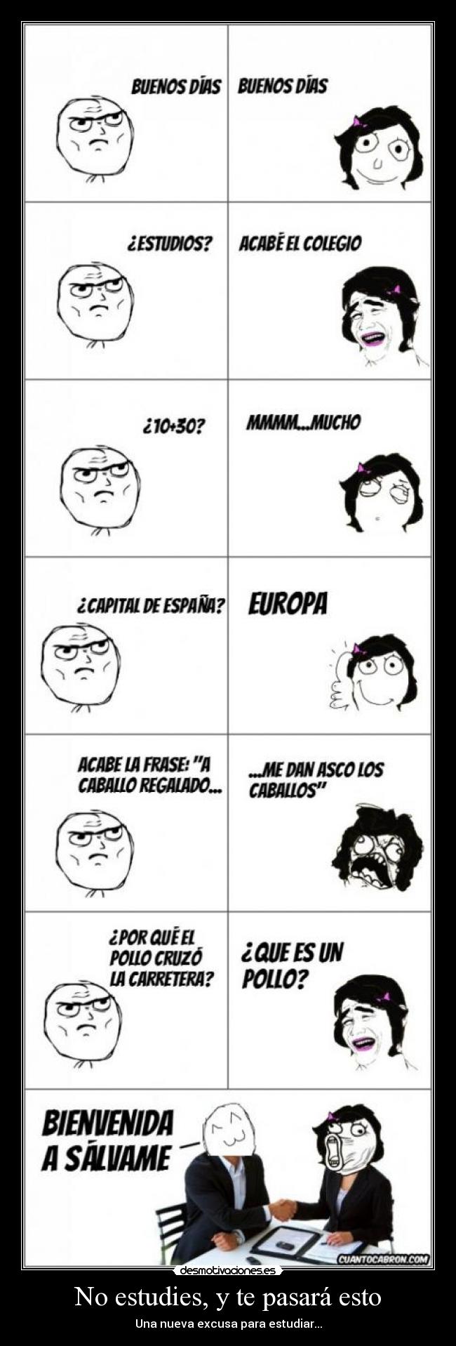 No estudies, y te pasará esto - Una nueva excusa para estudiar...