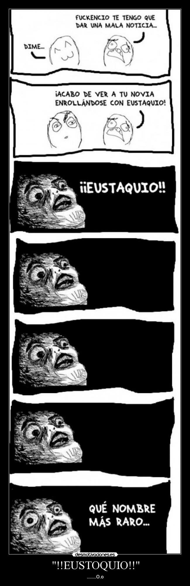 !!EUSTOQUIO!! - ........O.o