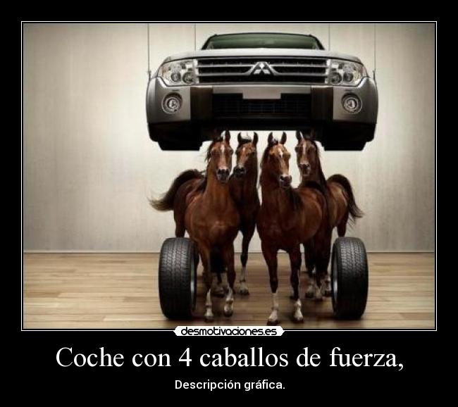 Coche con 4 caballos de fuerza, - 