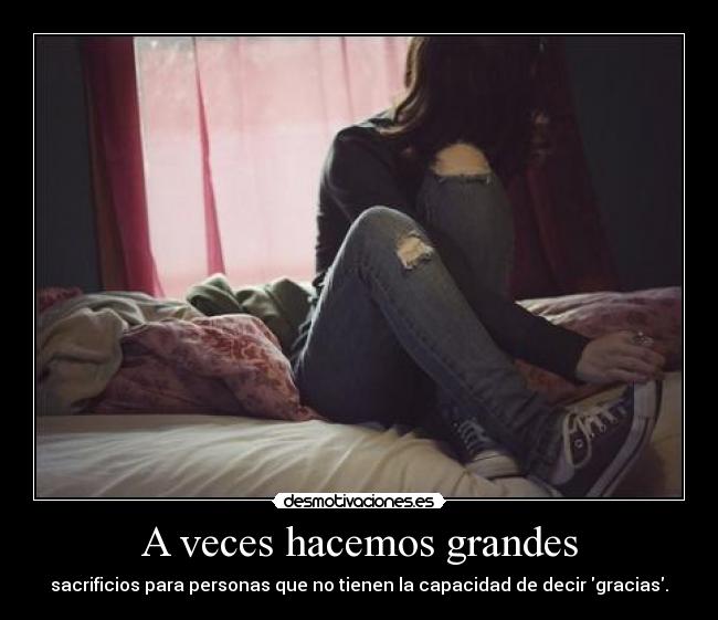 A veces hacemos grandes - 