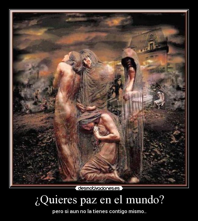 ¿Quieres paz en el mundo? - 