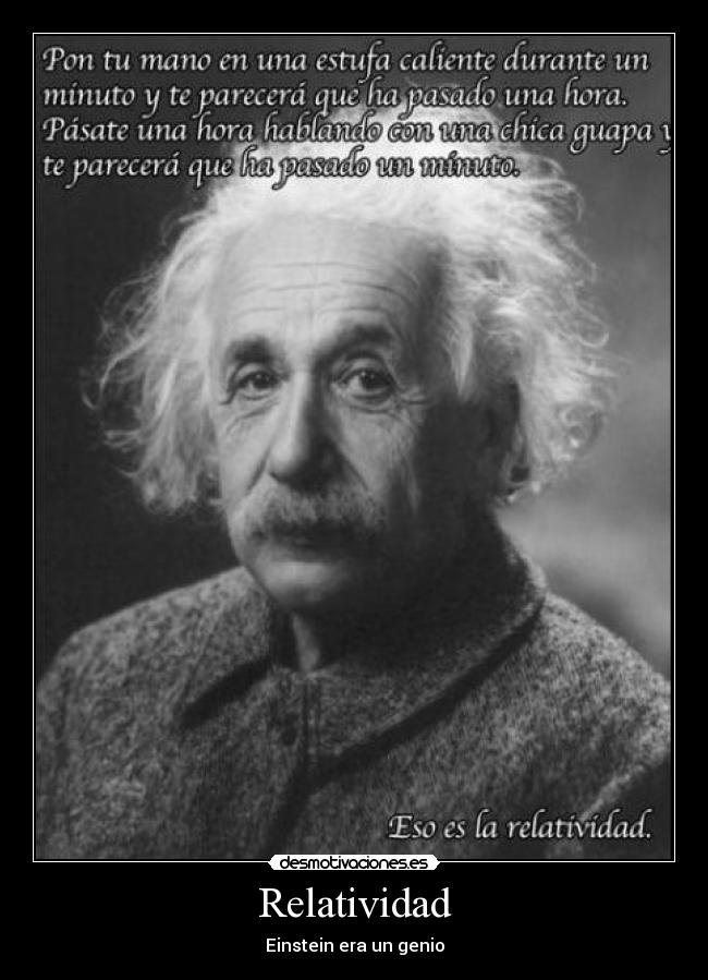 Relatividad - Einstein era un genio