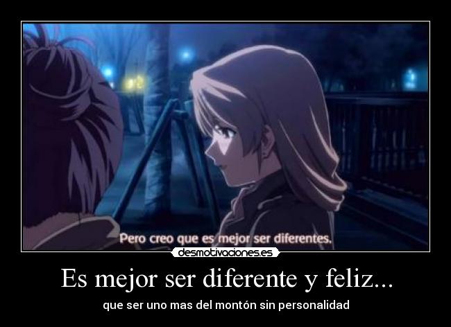 Es mejor ser diferente y feliz... | Desmotivaciones Es mejor ser diferente y feliz... | Desmotivaciones
