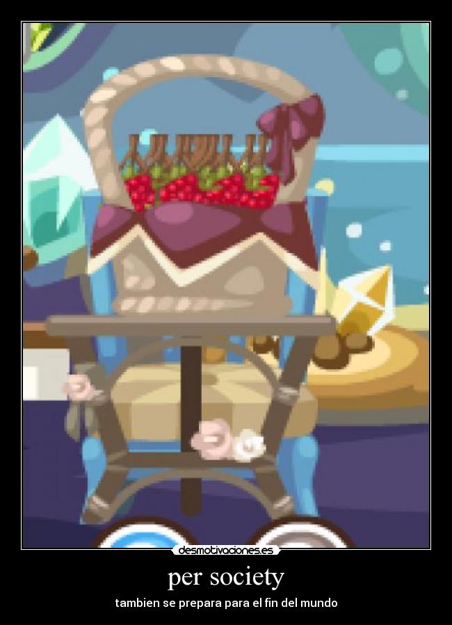 per society - tambien se prepara para el fin del mundo