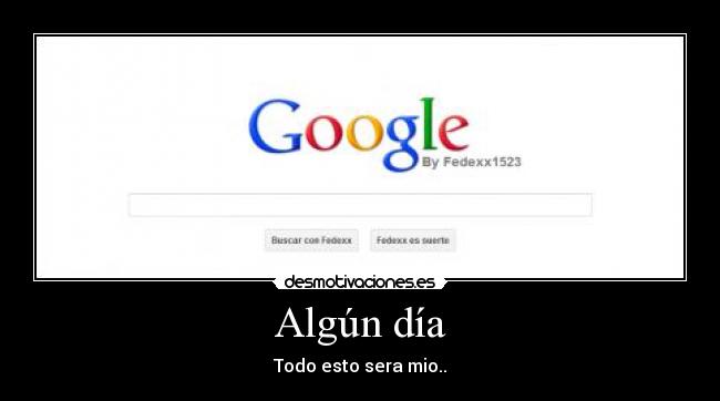 Algún día - Todo esto sera mio..
